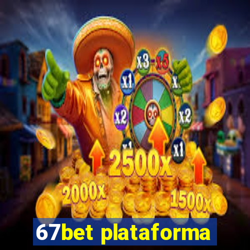 67bet plataforma